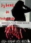 Van der Male, Krisha - Jij bent de volgende - Hand vol bloed - twee korte thriller verhalen