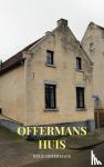 Offermans, Ruud - Offermans huis