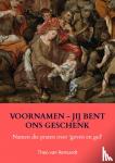 van Remundt, Theo - Voornamen - Jij bent ons geschenk - Namen die praten over 'geven en gul'