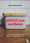 Demeersseman, Danny - bROOD met aardbeien - Uiten van gevoelens door woord-in-woord gedichten