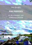 Berghs, Han - PIM PARDOES en de vrienden van JONGvoorGROEN
