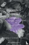 Pommerening, Nele - Wir stehen hinter der Königin. - Zwischen Widerstand und Folgsamkeit