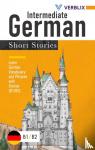 Press, Verblix - Intermediate German Short Stories - Learn German Vocabulary and Phrases with Stories (B1/ B2)