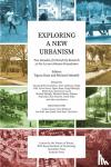 Mehaffy, Michael W. - Exploring a New Urbanism - Two Decades of Urban/City Research at the Ax:son Johnson Foundation