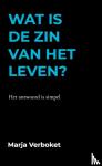 Verboket, Marja - Wat is de zin van het leven? - Het antwoord is simpel