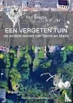 Berghs, Han - EEN VERGETEN TUIN - De andere wereld van Gerrit en Marie