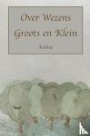 Vanhauwaert, Marianne - Over Wezens Groots en Klein