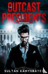 Kamysbayev, Sultan - The Outcast Presidents