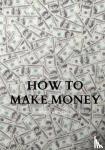 Stevens, Roos - How to make money