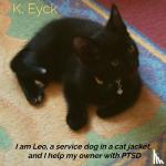 Eyck, K. - I'm Leo, a service dog in a cat jacket, and I'm helping my owner with PTSD - How I help my owner with her Post Traumatic Stress Disorder, and Overstimulation