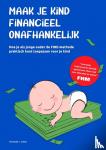Cohen, Christoph - Maak je kind financieel onafhankelijk - Hoe je als jonge ouder de FIRE-methode praktisch kunt toepassen voor je kind