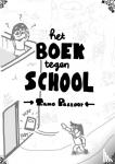 Pastoor, Tiamo - Het Boek tegen School - Tien tips voor iedereen die school wil negeren en daadwerkelijk iets leren