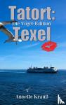 Krauß, Annette - Tatort: Texel - Die Vögel-Edition