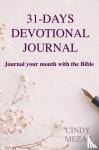 Mezas, Cindy - 31-days devotional journal - Journal your month with the Bible