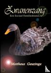 Geuzinge, Mattheus - Zwanenzang - Een Sociaal Familiedrama
