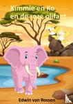 Van Rossen, Edwin - Kimmie en Ko en de roze olifant