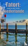Krauß, Annette - Tatort: Niederlande - Sand in der Seele