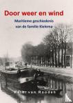 Van Rooden, Peter - Door Weer en Wind - Maritieme geschiedenis van de familie Kielema