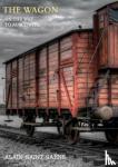 Saint-Saëns, Alain - THE WAGON - ON THE WAY TO AUSCHWITZ