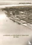 Chirac, Jacques - La Nouvelle-Orléans et son port en 1954
