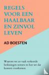 Boesten, Ad - Regels voor een haalbaar en zinvol leven - Waarom we zo vaak verkeerde beslissingen nemen en hoe we dat kunnen voorkomen
