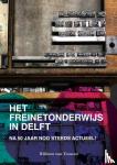 Van Treuren, William - Het freinetonderwijs in Delft - Na 50 jaar nog steeds actueel!