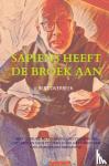 Overbeek, Bert - Sapiens heeft de broek aan - Bert scheurt met scherpe, geestige snedige columns en shortstories door het landschap van de moderne mensentijd