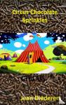 Diederen, Jean - Circus Chocolate Sprinkles