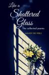 De Vreij, Maudy - Like a Shattered Glass - The Collected Poems
