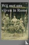 Cool, Tine - Wij met ons vijven in Rome - Een kunstenaarsgezin in de Villa Strohl-Fern in 1892-1896