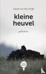 Van den Bergh, Roland - Kleine heuvel - Gedichten