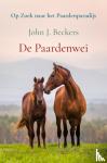 Beckers, John J. - De Paardenwei - Op Zoek naar het Paardenparadijs