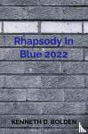 Bolden, Kenneth D. - Rhapsody In Blue 2022