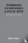 Coolen, Rob - WERKBOEK EXAMENEISEN 1e DAN JU-JITSU - Seishinkai Ju Jitsu International