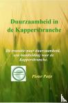 Patje, Pieter - Duurzaamheid in de Kappersbranche - De transitie naar duurzaamheid, een handleiding voor de Kappersbranche.