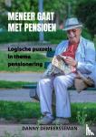 Demeersseman, Danny - Meneer gaat met Pensioen - Logische puzzels in thema pensionering
