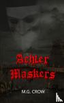 Crow, M.G. - Achter maskers