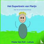 Van Poll-Lohuis, Mieke - Het Superbrein van Marijn - Naar het speciaal basisonderwijs