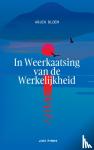 Bloem, Arjen - In Weerkaatsing van de Werkelijkheid - Dichtbundel