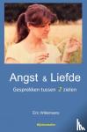 Willemsens, Eric - Angst en Liefde - gesprekken tussen 2 zielen