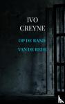 Creyne, Ivo - Op de rand van de rede