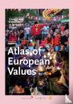 Halman, Loek, Reeskens, Tim, Sieben, Inge, Zundert, Marga van - Atlas of European Values - Change and Continuity in Turbulent Times