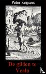 Keijsers, Peter - De gilden te Venlo