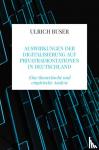 Buser, Ulrich - Auswirkungen der Digitalisierung auf Privatradiostationen in Deutschland - Eine theoretische und empirische Analyse