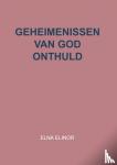Elinor, Elna - Geheimenissen van God onthuld