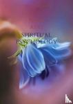 Atici, Rabia - Spiritual Psychology - Healing the Soul