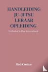 Coolen, Rob - Handleiding Ju-Jitsu leraar opleiding - SJJI