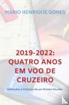 Gomes, Mário Henrique - 2019-2022: QUATRO ANOS EM VOO DE CRUZEIRO - Reflexões e Práticas de um Diretor Escolar