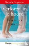Carpentier, Nathalie - Verloren in je hoofd - leven met dementie