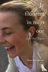 Broeckhoven, Diane - Je fluistert in mijn oor - Het verhaal van Julie Van Espen 1996-2019
